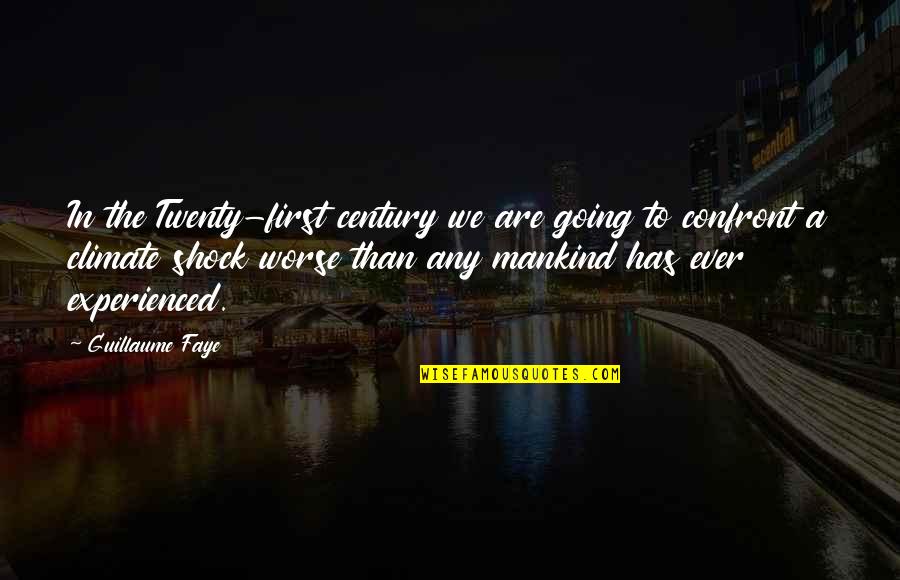 Experienced Quotes By Guillaume Faye: In the Twenty-first century we are going to Experienced Quotes By Guillaume Faye: In the Twenty-first century we are going to
