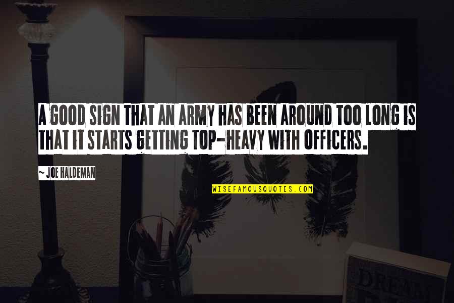Experienciar Conjugation Quotes By Joe Haldeman: A good sign that an army has been Experienciar Conjugation Quotes By Joe Haldeman: A good sign that an army has been