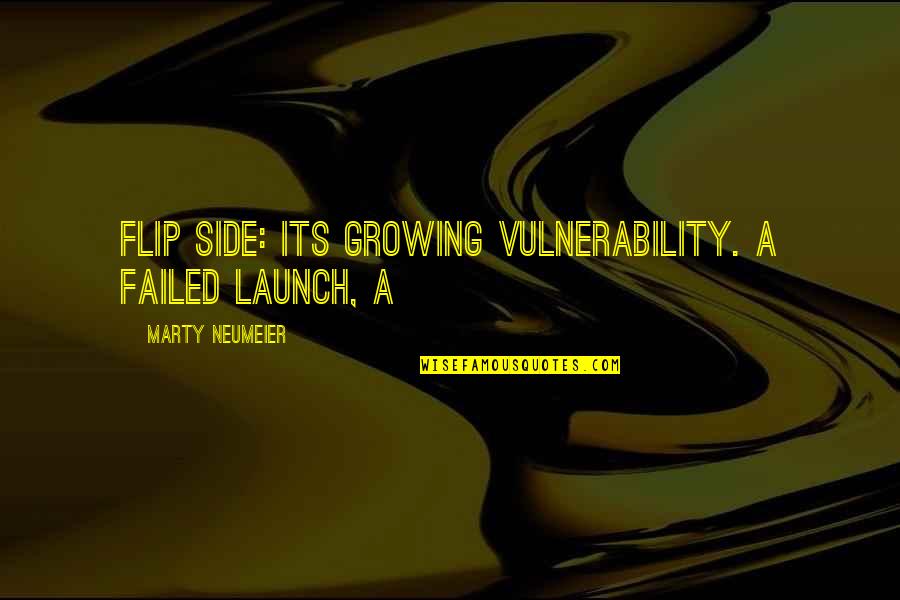 Experimental Jetset Quotes By Marty Neumeier: flip side: its growing vulnerability. A failed launch,