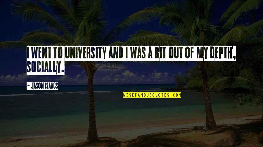 Experimentos Faciles Quotes By Jason Isaacs: I went to university and I was a