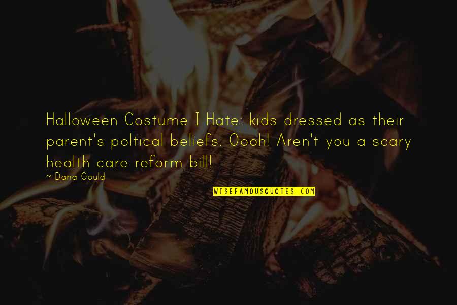 Expert Advice Quotes By Dana Gould: Halloween Costume I Hate: kids dressed as their