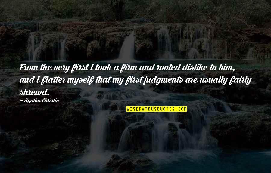 Expertenstandard Quotes By Agatha Christie: From the very first I took a firm Expertenstandard Quotes By Agatha Christie: From the very first I took a firm