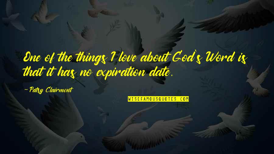 Expiration Date Quotes By Patsy Clairmont: One of the things I love about God's