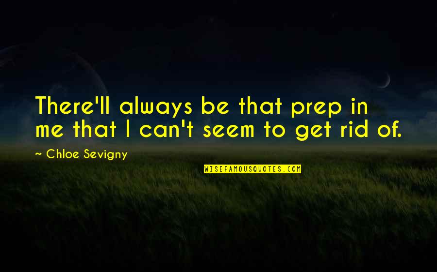 Expires Quotes By Chloe Sevigny: There'll always be that prep in me that
