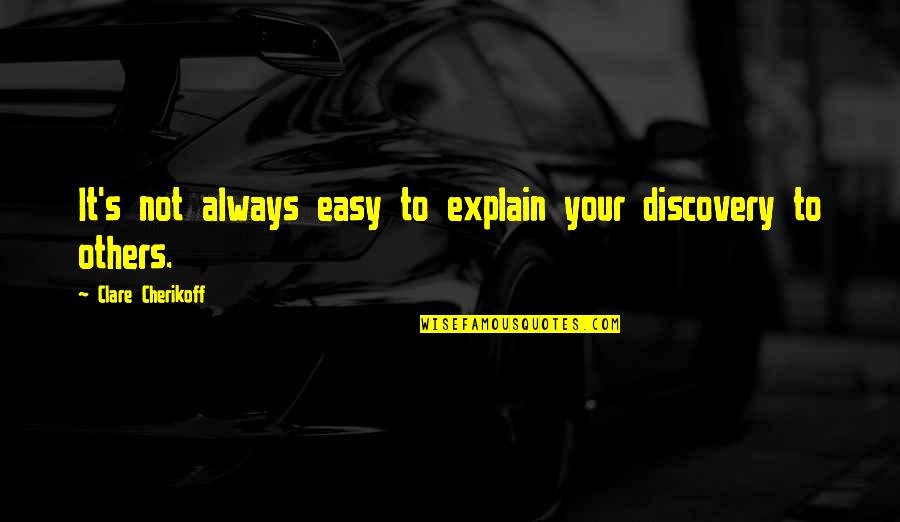 Explain Your Quotes By Clare Cherikoff: It's not always easy to explain your discovery