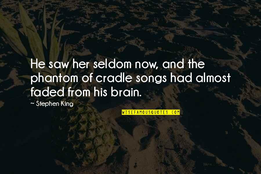 Explaining Things Quotes By Stephen King: He saw her seldom now, and the phantom