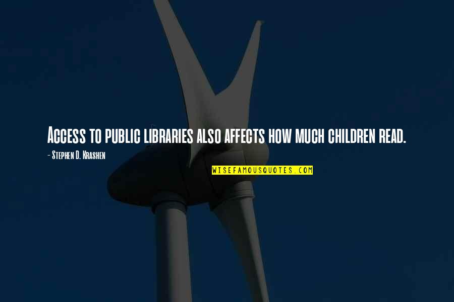 Expletive Quotes By Stephen D. Krashen: Access to public libraries also affects how much Expletive Quotes By Stephen D. Krashen: Access to public libraries also affects how much