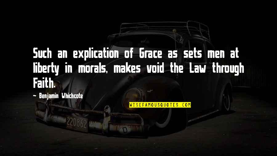 Explication Quotes By Benjamin Whichcote: Such an explication of Grace as sets men
