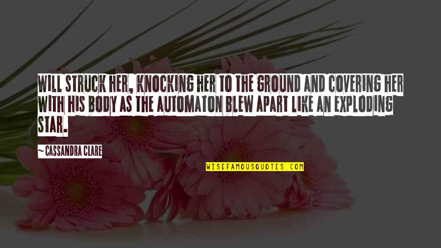 Exploding Quotes By Cassandra Clare: Will struck her, knocking her to the ground Exploding Quotes By Cassandra Clare: Will struck her, knocking her to the ground
