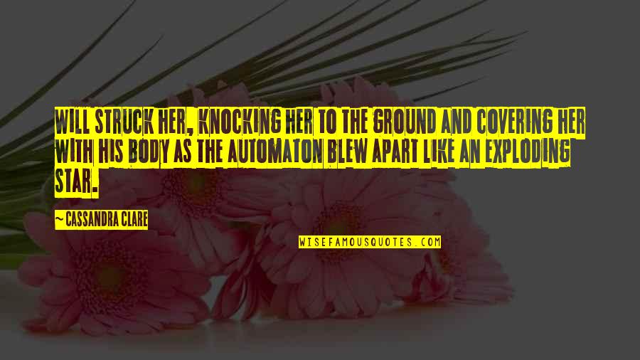 Exploding Star Quotes By Cassandra Clare: Will struck her, knocking her to the ground