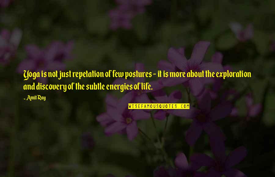 Exploration Of Life Quotes By Amit Ray: Yoga is not just repetation of few postures Exploration Of Life Quotes By Amit Ray: Yoga is not just repetation of few postures