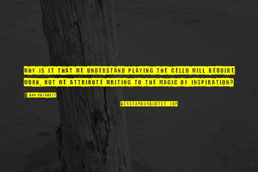 Exploring Space Quotes By Ann Patchett: Why is it that we understand playing the Exploring Space Quotes By Ann Patchett: Why is it that we understand playing the