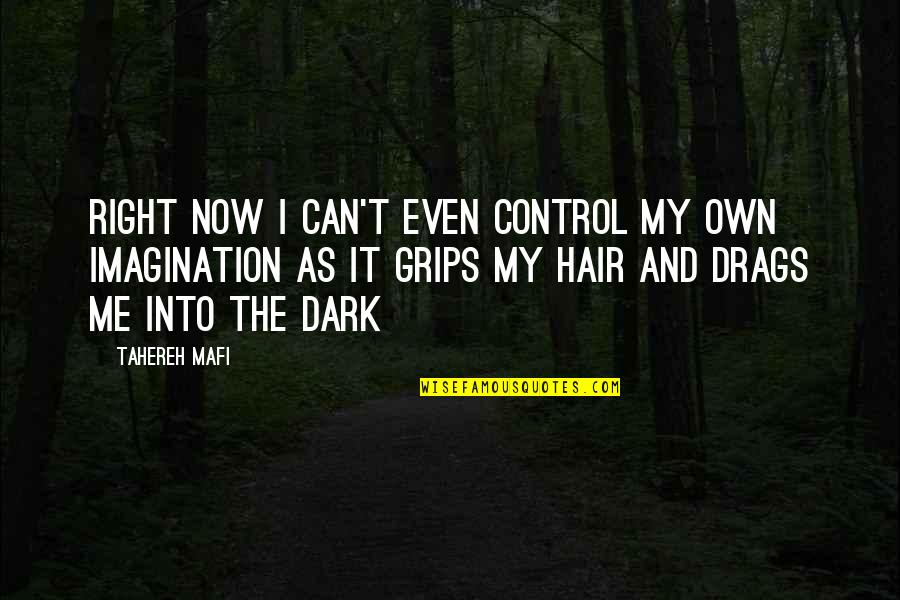 Explosion Box Quotes By Tahereh Mafi: Right now I can't even control my own
