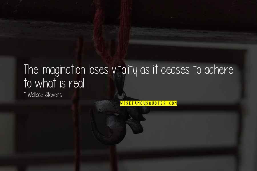 Expo Stand Quotes By Wallace Stevens: The imagination loses vitality as it ceases to Expo Stand Quotes By Wallace Stevens: The imagination loses vitality as it ceases to