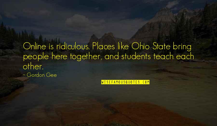 Exponentes Quotes By Gordon Gee: Online is ridiculous. Places like Ohio State bring Exponentes Quotes By Gordon Gee: Online is ridiculous. Places like Ohio State bring