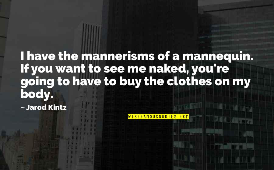 Export Csv With Double Quotes By Jarod Kintz: I have the mannerisms of a mannequin. If Export Csv With Double Quotes By Jarod Kintz: I have the mannerisms of a mannequin. If