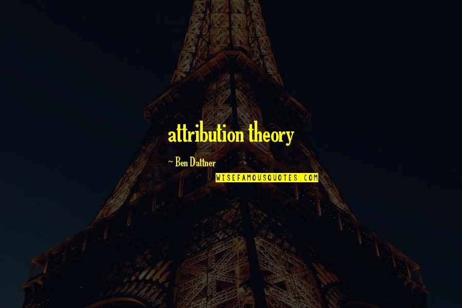Exporter Quotes By Ben Dattner: attribution theory