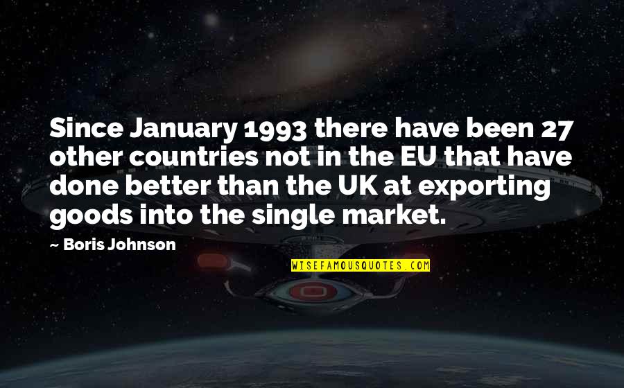 Exporting Quotes By Boris Johnson: Since January 1993 there have been 27 other