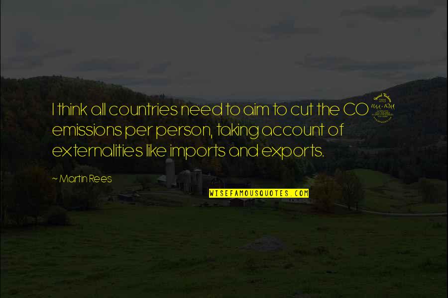 Exports Quotes By Martin Rees: I think all countries need to aim to