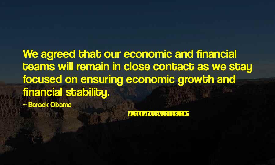 Exposing Feelings Quotes By Barack Obama: We agreed that our economic and financial teams