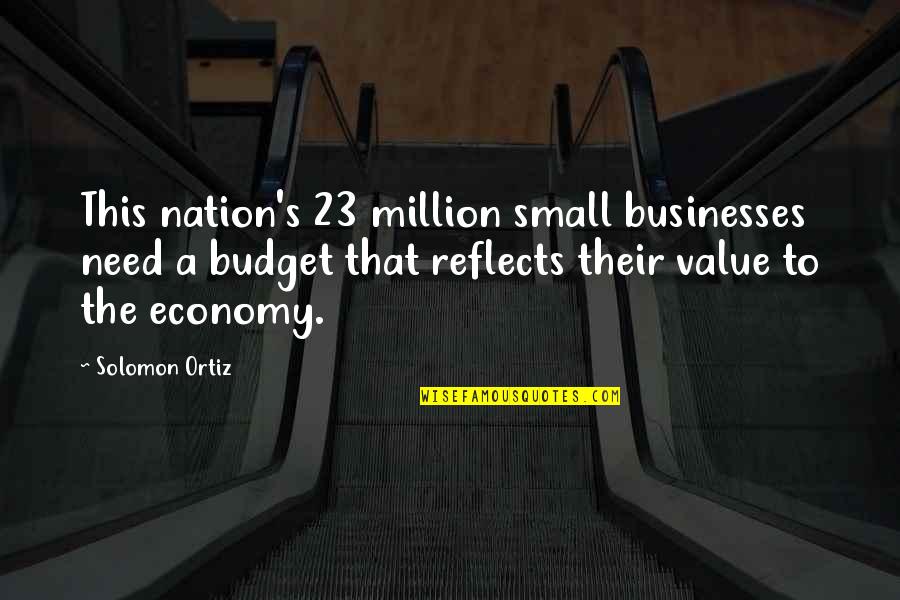 Exposing Liars Quotes By Solomon Ortiz: This nation's 23 million small businesses need a