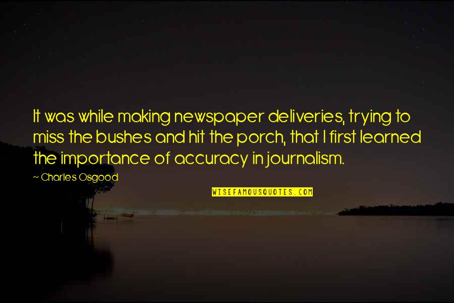 Expositivo Definicion Quotes By Charles Osgood: It was while making newspaper deliveries, trying to