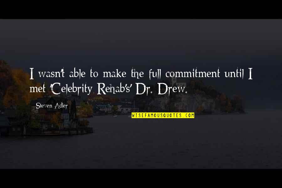 Expresar La Causa Quotes By Steven Adler: I wasn't able to make the full commitment