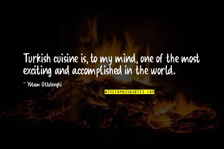 Express Bank Quotes By Yotam Ottolenghi: Turkish cuisine is, to my mind, one of Express Bank Quotes By Yotam Ottolenghi: Turkish cuisine is, to my mind, one of