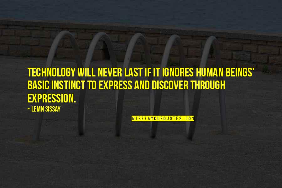 Express Expression Quotes By Lemn Sissay: Technology will never last if it ignores human