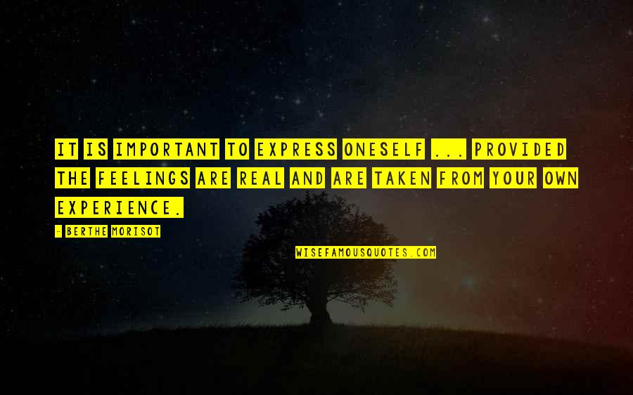 Express Your Feelings Quotes By Berthe Morisot: It is important to express oneself ... provided Express Your Feelings Quotes By Berthe Morisot: It is important to express oneself ... provided