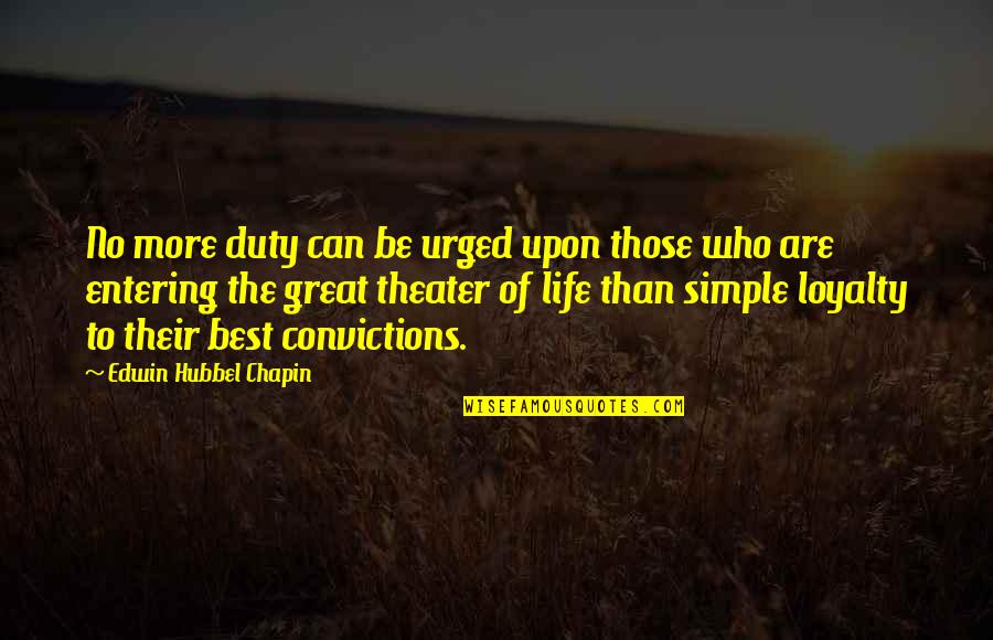 Expressing Feelings Of Love Quotes By Edwin Hubbel Chapin: No more duty can be urged upon those