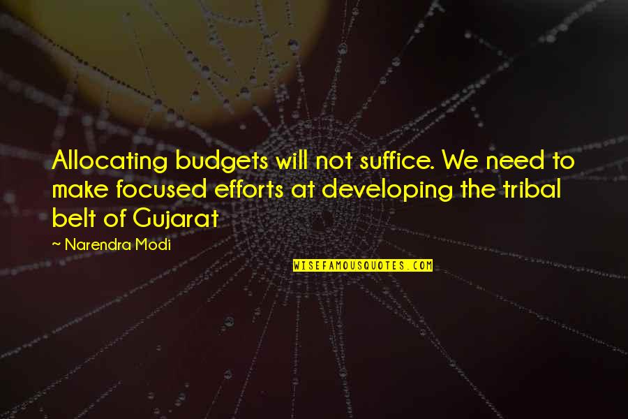 Expressing Ideas Quotes By Narendra Modi: Allocating budgets will not suffice. We need to