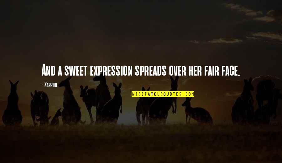 Expression Face Quotes By Sappho: And a sweet expression spreads over her fair