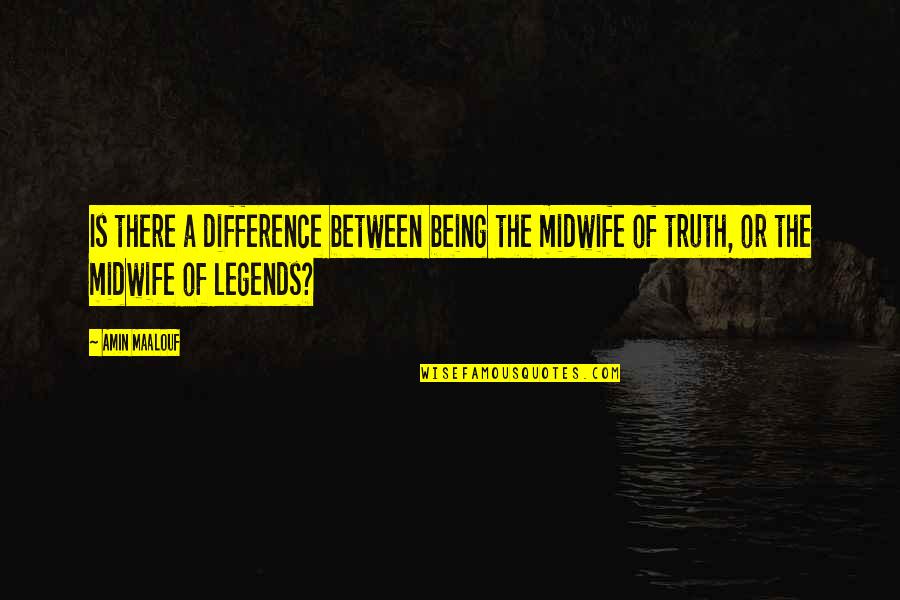 Expressive Friendship Quotes By Amin Maalouf: Is there a difference between being the midwife