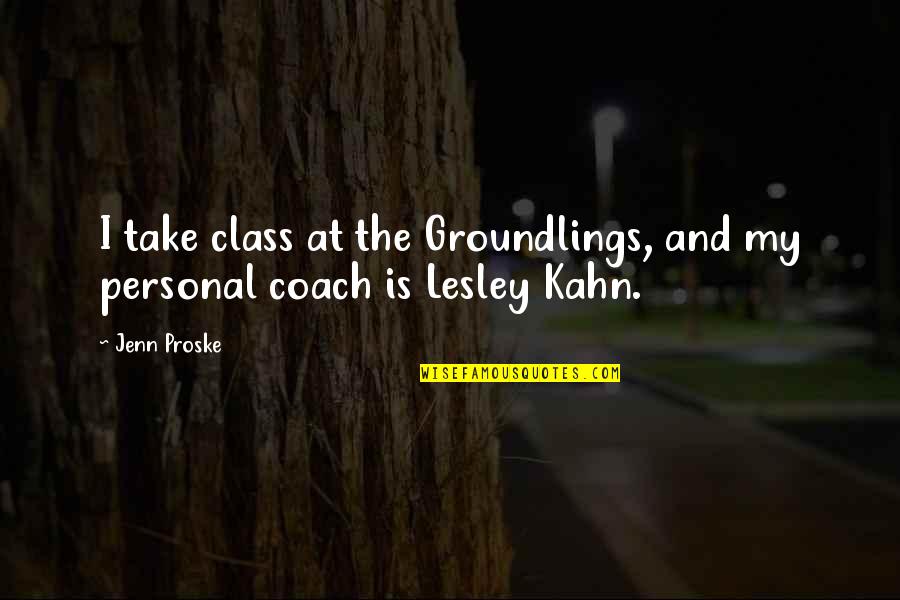 Expropriation Bill Quotes By Jenn Proske: I take class at the Groundlings, and my