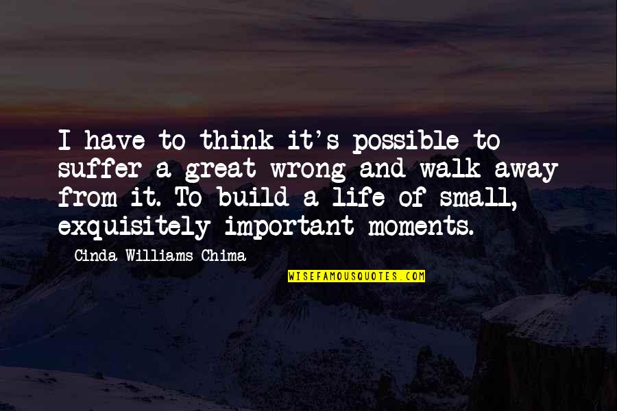 Exquisitely Quotes By Cinda Williams Chima: I have to think it's possible to suffer