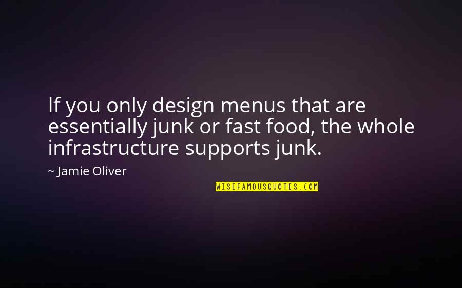 Exsistance Quotes By Jamie Oliver: If you only design menus that are essentially