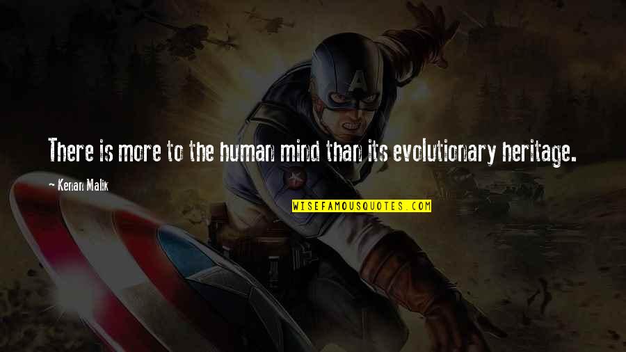 Extenders Quotes By Kenan Malik: There is more to the human mind than