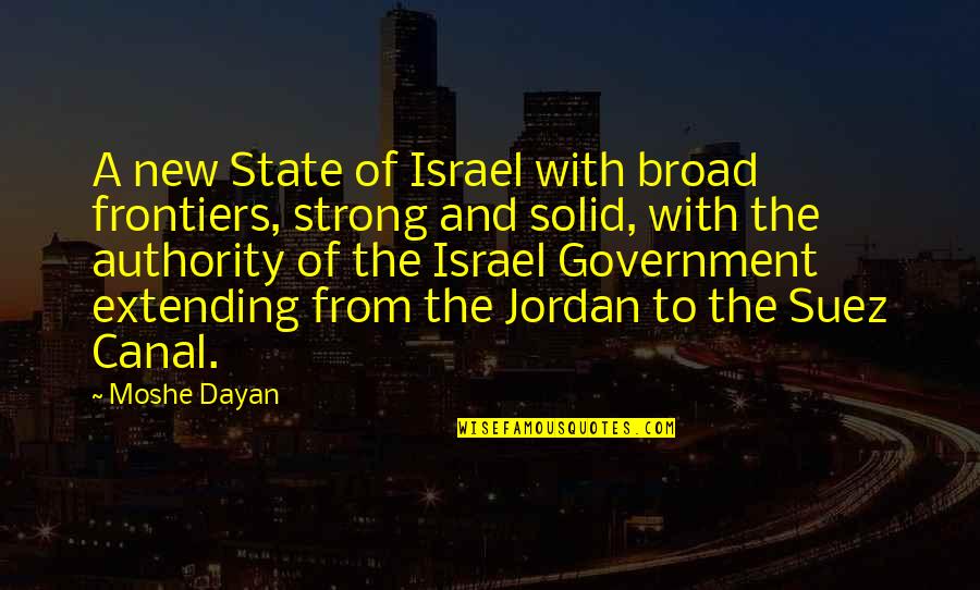 Extending Quotes By Moshe Dayan: A new State of Israel with broad frontiers,