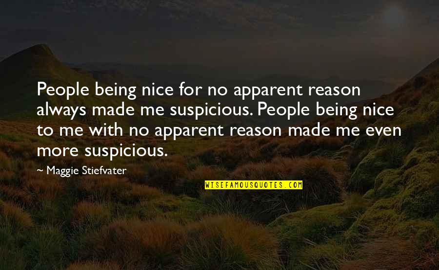 Extension Service Quotes By Maggie Stiefvater: People being nice for no apparent reason always