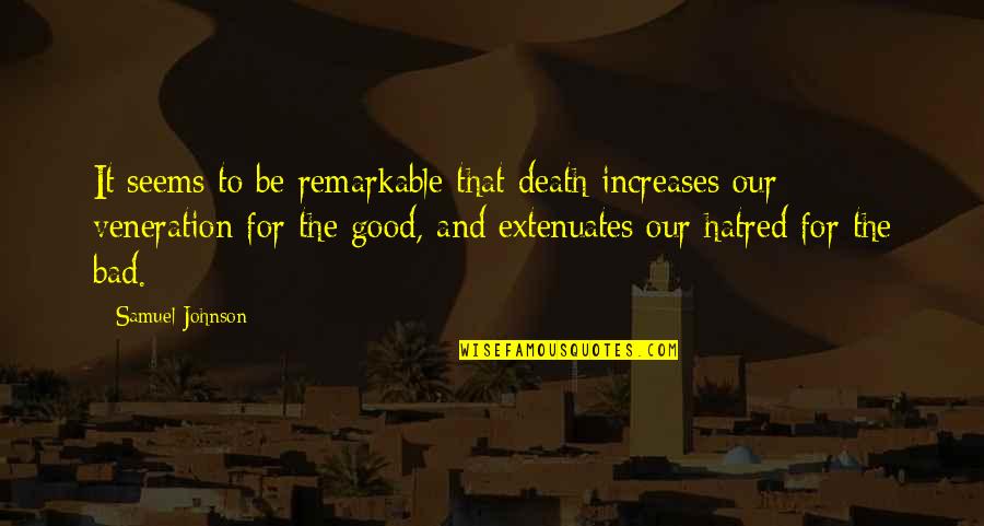 Extenuates Quotes By Samuel Johnson: It seems to be remarkable that death increases