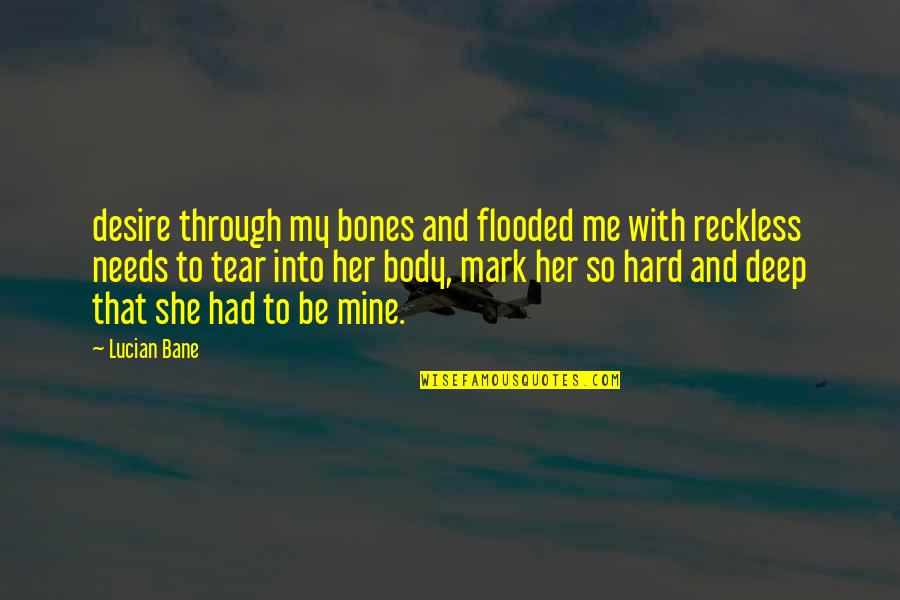 Exteriores Para Quotes By Lucian Bane: desire through my bones and flooded me with Exteriores Para Quotes By Lucian Bane: desire through my bones and flooded me with