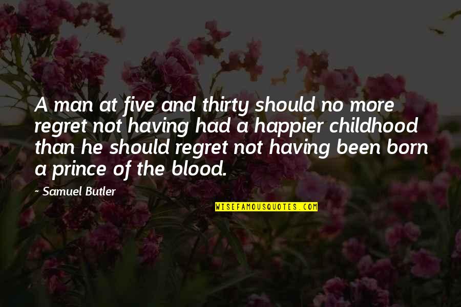Exteriorization Quotes By Samuel Butler: A man at five and thirty should no Exteriorization Quotes By Samuel Butler: A man at five and thirty should no