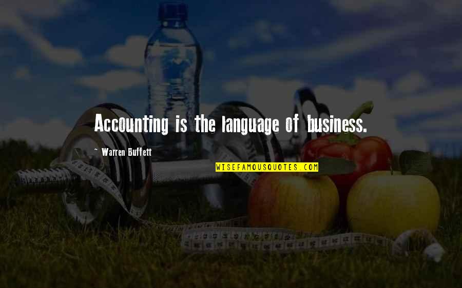Externus Muscle Quotes By Warren Buffett: Accounting is the language of business.