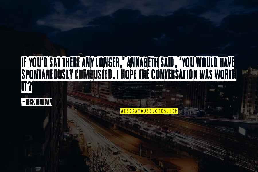 Extinguishment Of Agency Quotes By Rick Riordan: If you'd sat there any longer,' Annabeth said, Extinguishment Of Agency Quotes By Rick Riordan: If you'd sat there any longer,' Annabeth said,