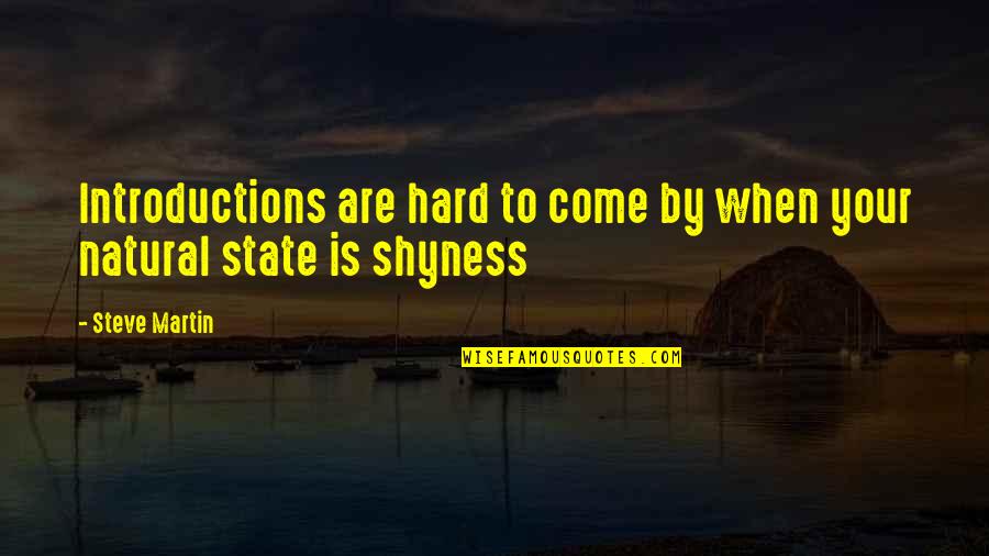 Extortioners Quotes By Steve Martin: Introductions are hard to come by when your