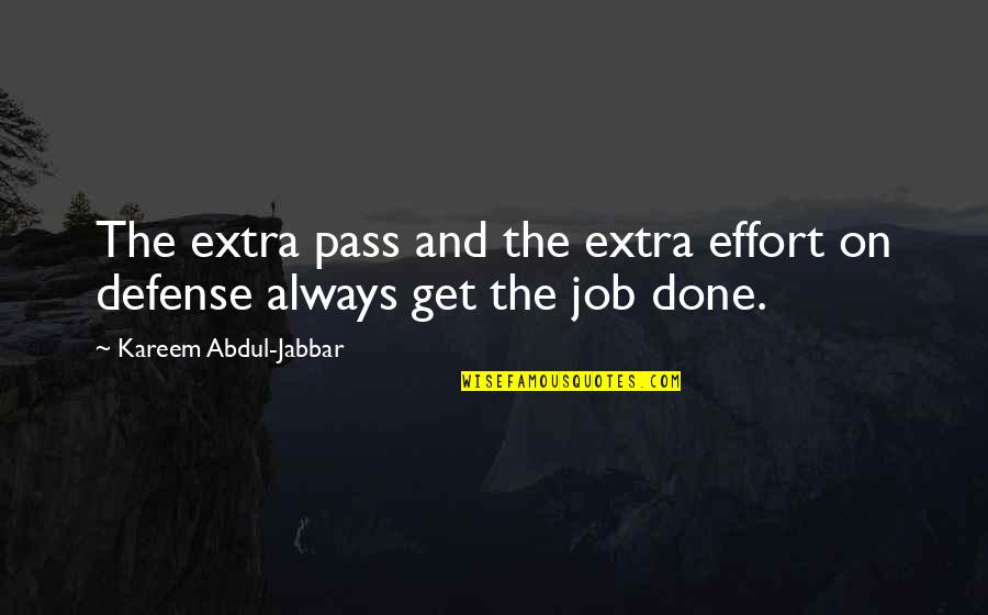 Extra Job Quotes By Kareem Abdul-Jabbar: The extra pass and the extra effort on Extra Job Quotes By Kareem Abdul-Jabbar: The extra pass and the extra effort on