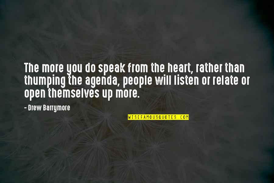 Extra Special Person Quotes By Drew Barrymore: The more you do speak from the heart,