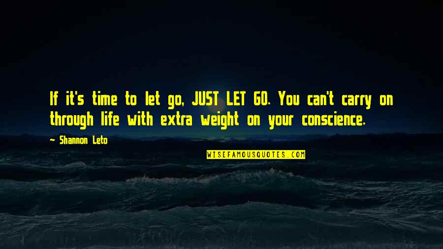 Extra Time Quotes By Shannon Leto: If it's time to let go, JUST LET