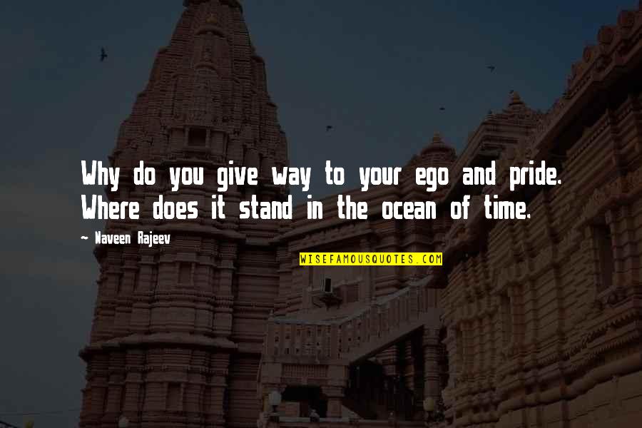 Extracellular Quotes By Naveen Rajeev: Why do you give way to your ego